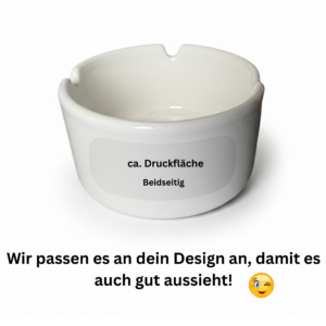 personalisierter Aschenbecher mit deinem Logo. Druckflächen Anzeige