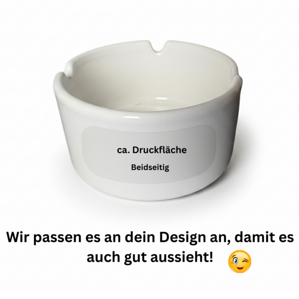 personalisierter Aschenbecher mit deinem Logo. Druckflächen Anzeige
